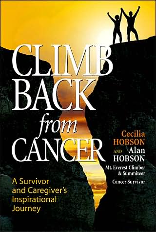 Climb Back From Cancer: A Survivor and Caregiver's Inspirational Journey