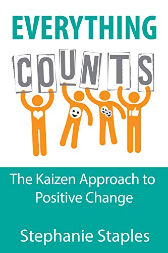 Everything Counts: The Kaizen Approach to Positive Change