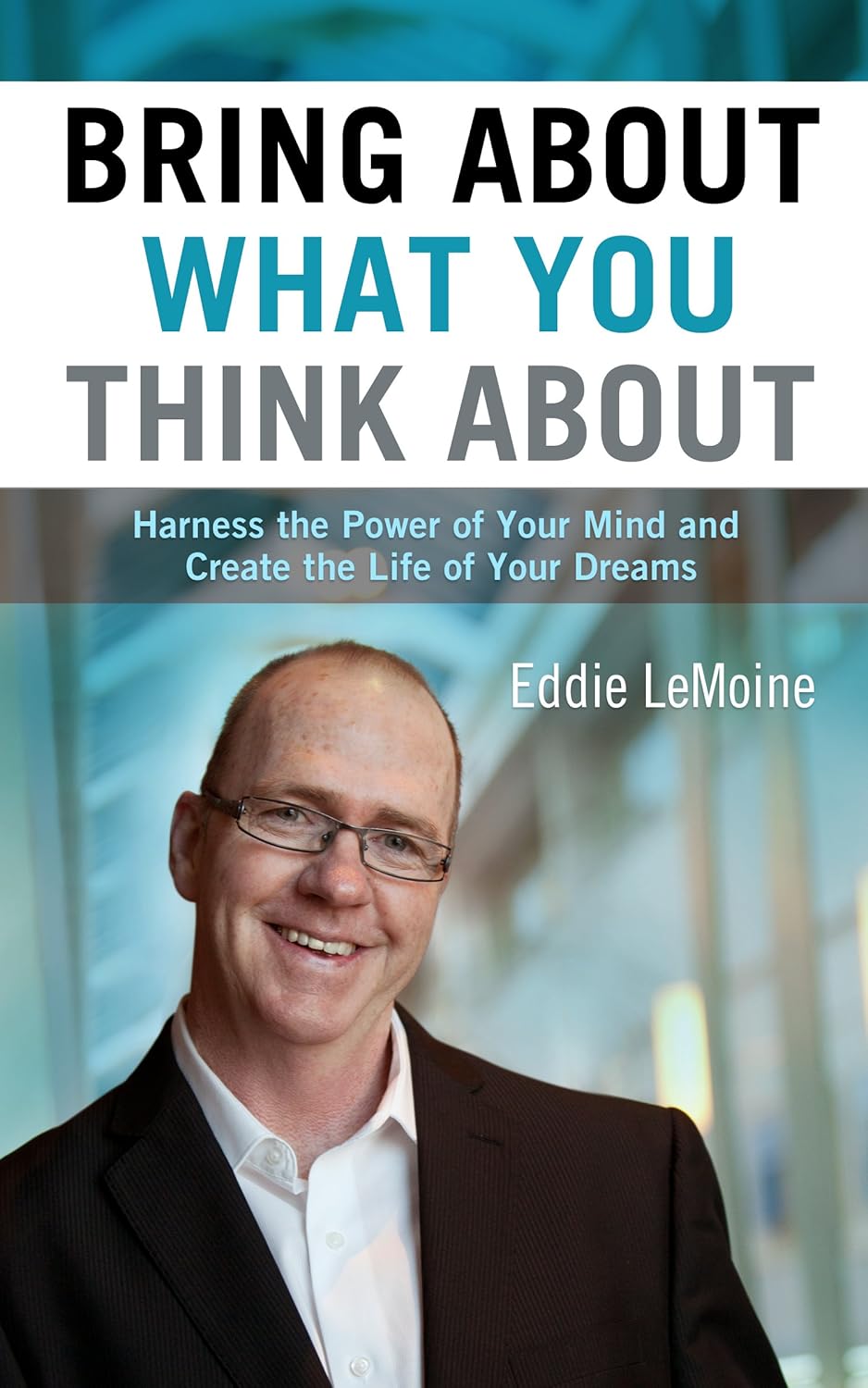 Bring About What You Think About