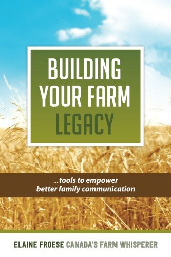 Building Your Farm Legacy - Tools to Empower Family