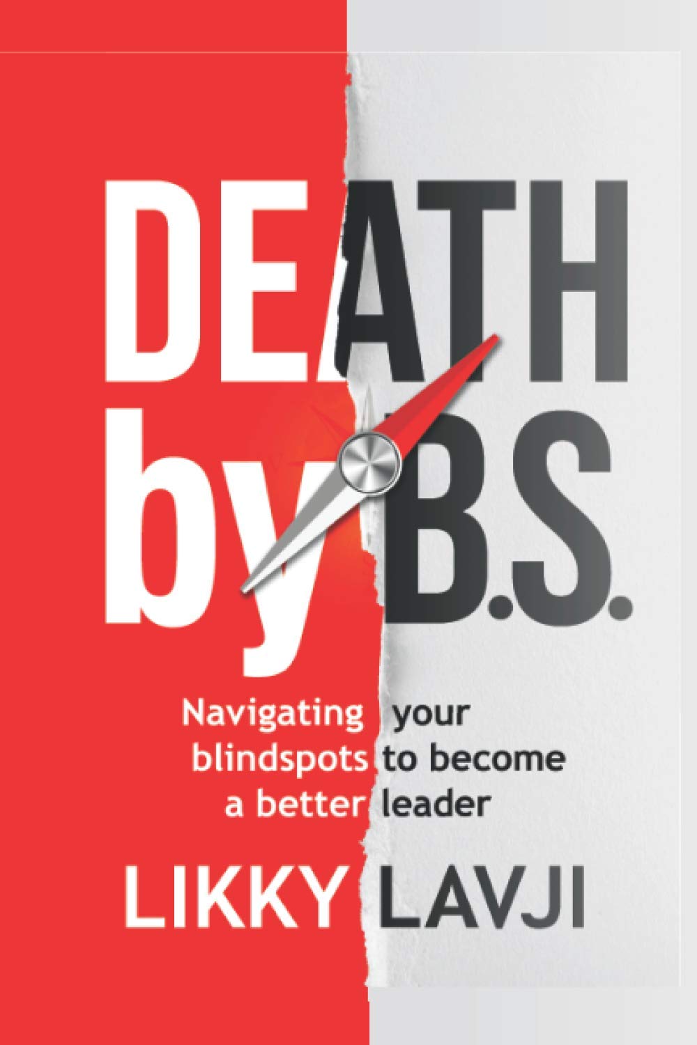 Death by BS: Navigating Your Blind Spots to become a Better Leader