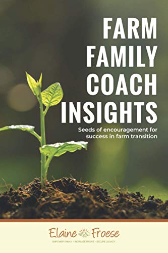 Farm Family Coach Insights - Seeds of encouragement for success in farm transition
