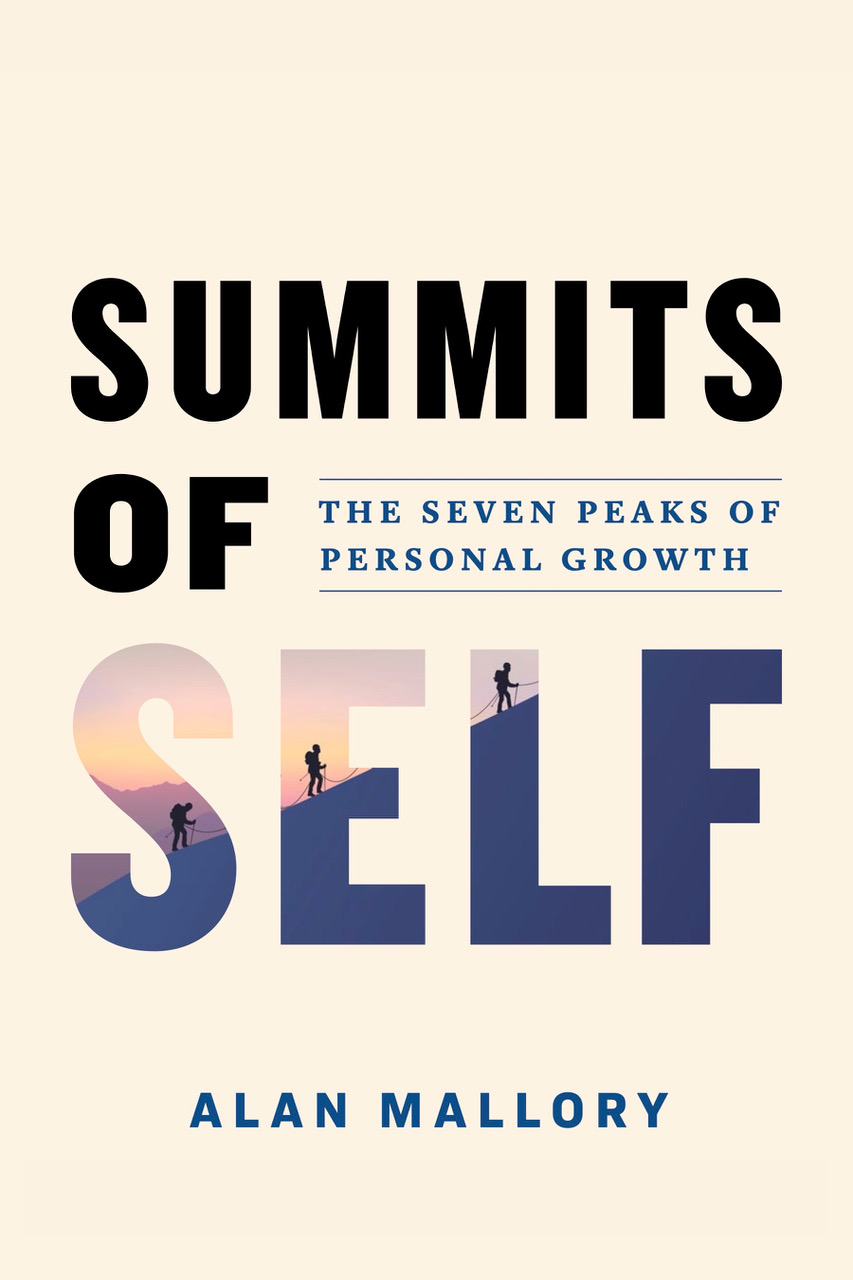Summits of Self: The Seven Peaks of Personal Growth