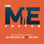 The Me Factor