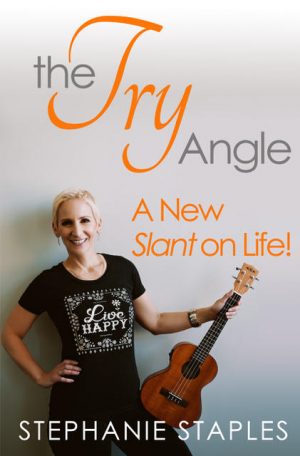 The Try Angle: A New Slant on Life!