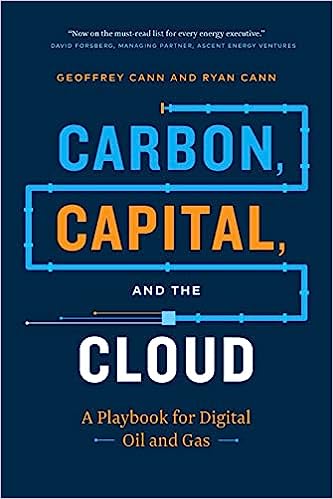 Carbon, Capital, and the Cloud: A Playbook for Digital Oil and Gas