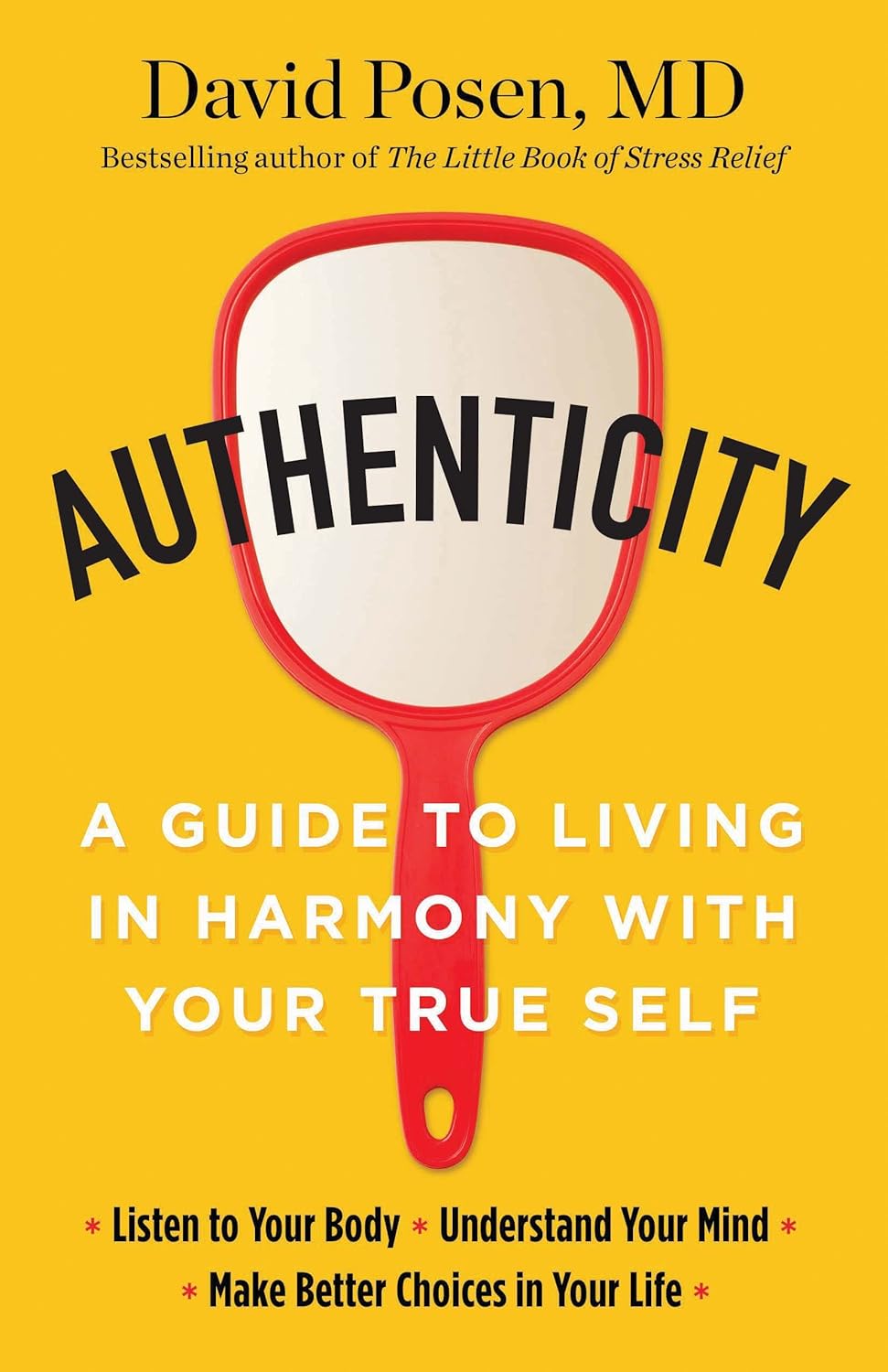 Authenticity: A Guide to Living in Harmony with Your True Sel