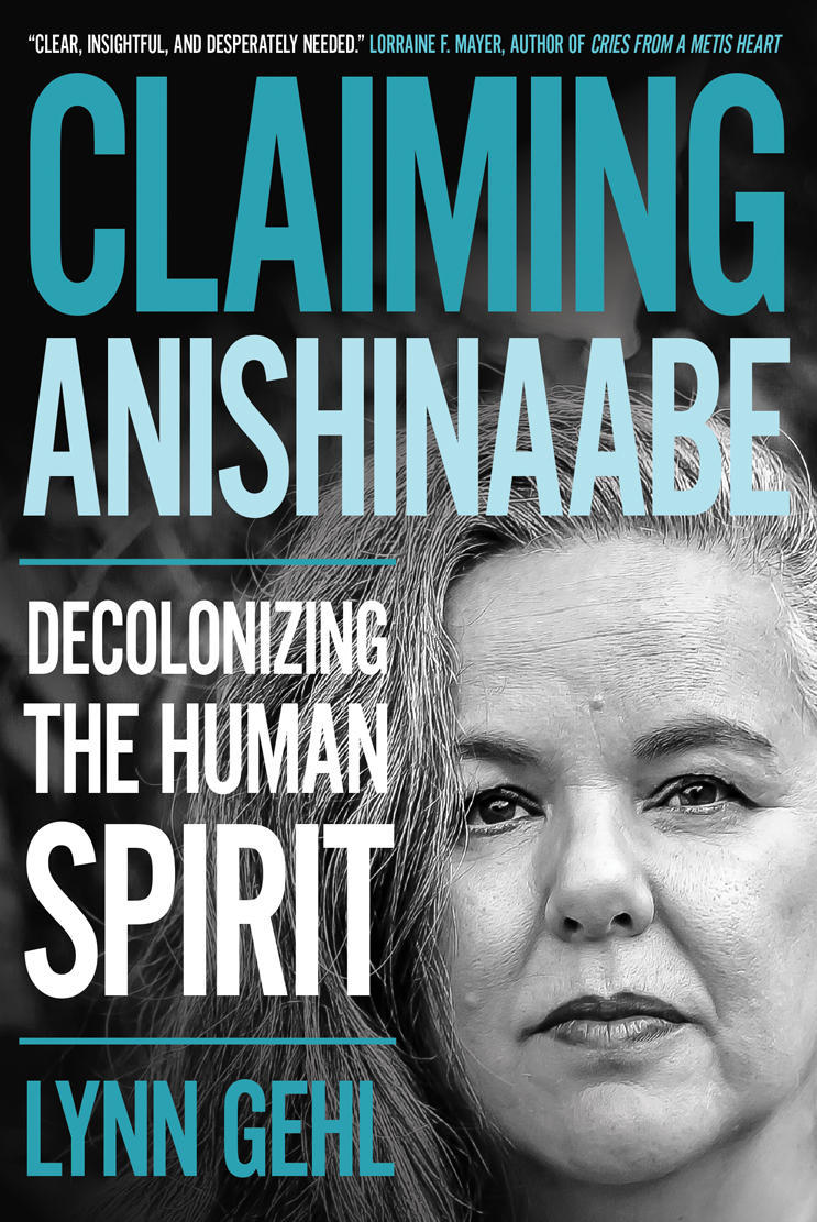 Claiming Anishinaabe: Decolonizing the Human Spirit (2017)