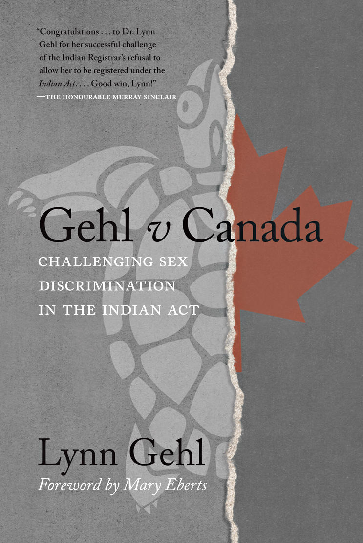 GEHL V CANADA - CHALLENGING SEX DISCRIMINATION IN THE INDIAN ACT