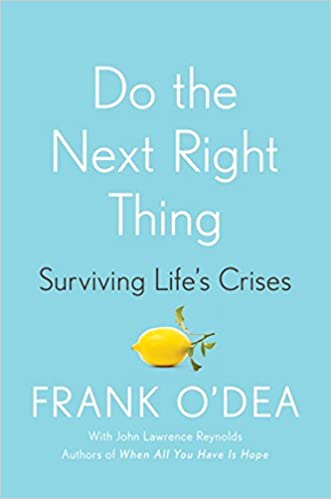 Do the Next Right Thing: Surviving Life's Crises