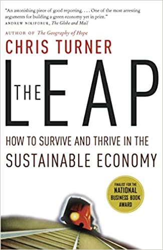 The Leap: How to Survive and Thrive in the Sustainable Economy 