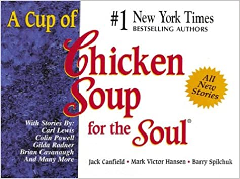 A Cup of Chicken Soup For The Soul
