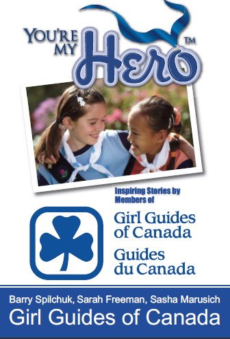 You're my Hero: Inspiring Stories by Members of Girl Guides of Canada