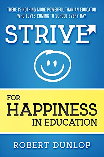 Strive: for Happiness in Education
