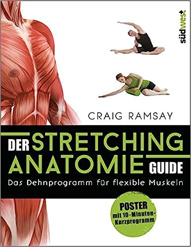 The Stretching Anatomy Guide: The stretching program for flexible muscles