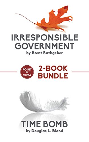 Point of View 2-Book Bundle: Irresponsible Government / Time Bomb 