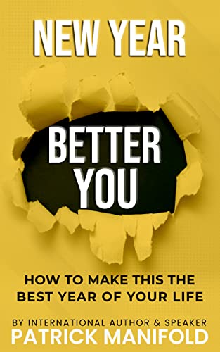 New Year Better You: How To Make This The Best Year of Your Life