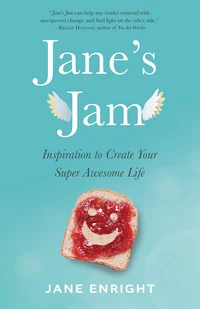 Jane's Jam: Inspiration to Create Your Super Awesome Life