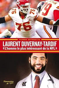 Laurent Duvernay-Tardif: «L’homme le plus intéress