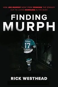 Finding Murph: How Joe Murphy Went From Winning a Championship to Living Homeless in the Bush