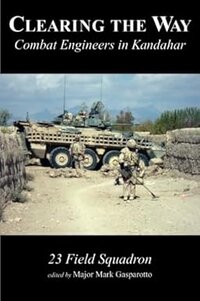 Clearing the Way: Combat Engineers in Kandahar