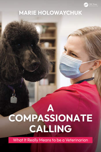 A Compassionate Calling: What It Really Means to Be a Veterinarian