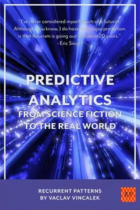 Predictive Analytics - From Science Fiction To The Real World