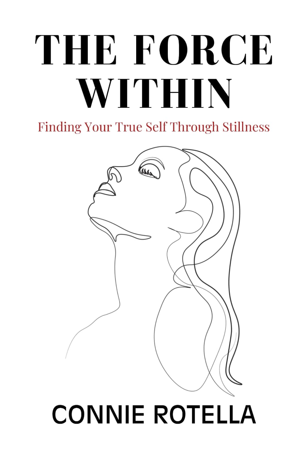 The Force Within: Finding Your True Self Through Stillness