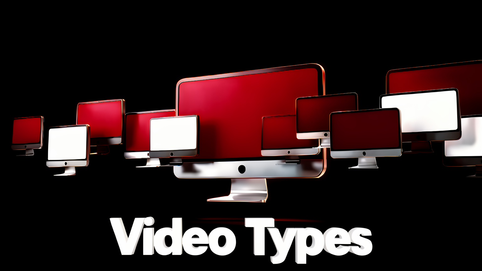 Types of Videos