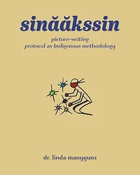 Sinaakssin: picture-writing protocol as Indigenous methodology